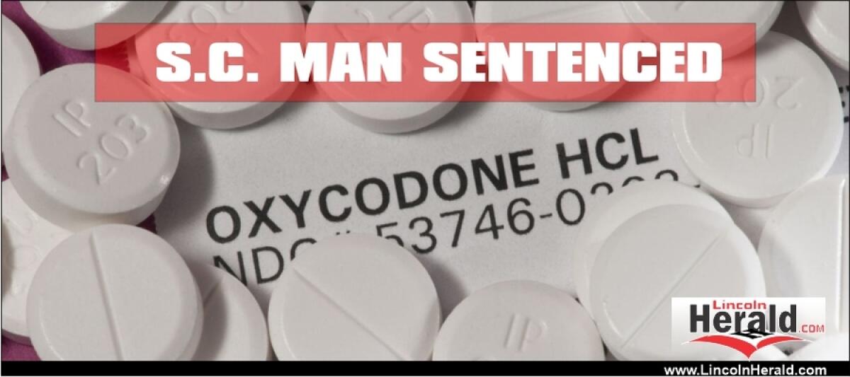 S.C. man sentenced for oxycodone distribution