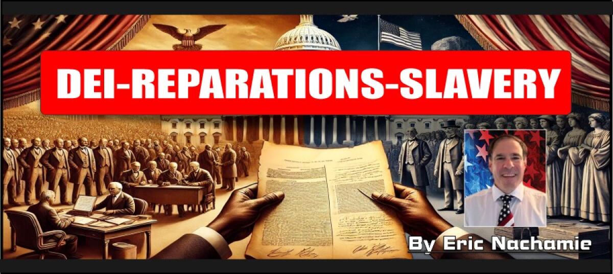 President Trump is Right – DEI Must End, but Reparations for Slavery Must Become a Reality