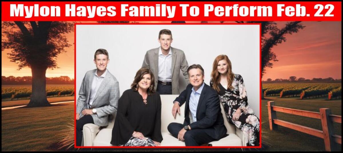 Mylon Hayes Family To Perform Feb. 22