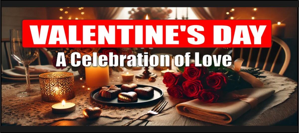 Valentine’s Day: A Celebration of Love